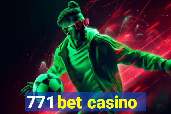 771 bet casino